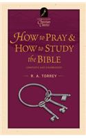How to Pray & How to Study the Bible