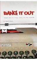 Bang It Out