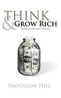 Think and Grow Rich (Original Unabridged Version)