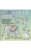 Color with Me, Mom!
