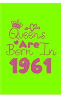 Queens Are Born In 1961 Notebook: Lined Notebook/Journal Gift 120 Pages, 6x9 Soft Cover, Matte Finish, UFO Green Cover