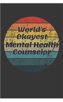World's Okayest Mental Health Counselor Notebook