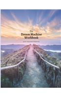 Dream Machine Workbook