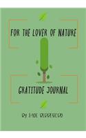 For the Lover of Nature, Gratitude Journal.: Journal for women.happiness, positivity journal.daily gratitude journal for women, writing prompts and dream journal
