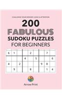 200 Fabulous Sudoku Puzzles For Beginners: Challenge Your Memory, Logic & Attention. Very Large Print. 8.5 x 11 Large Size (17.54 x 11.25 inch) Easy Level Book Games