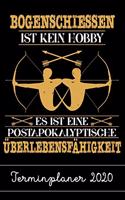 Terminplaner 2020: Wochenkalender Tagesplaner Bogenschießen A5 - Alle Termine planen, organisieren und notieren - Softcover - Geschenkidee Bogenschießen Taschenkalende