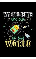 My Students Are Out Of This World