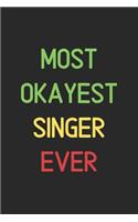 Most Okayest Singer Ever