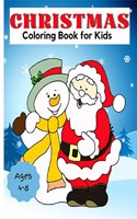 Christmas Coloring Book |Ages 4-8 : 30 Christmas Pages to Color Including Santa, Christmas Trees, Reindeer Rudolf, Snowman, Ornaments.