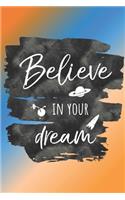 Believe In Your Dream: Weight Loss journal with meal planner, 6x9 150 pages