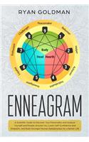 Enneagram: A Scientific Guide to Discover Your Personality and Analyze Yourself and People Around You, Learn Self-Confidence and Empathy, and Build Stronger Hu