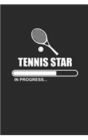 Tennis Star in Progress: Notizbuch für Tennis Spieler Notebook Journal 6x9 kariert squared karo