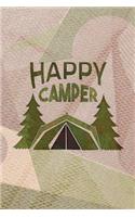 Happy Camper: Notebook - This is the last thing you always forgot to take with to your journey- Cute Nature Mountain Camp Note Book for Travel Life Outside with F