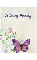 In Loving Memory: Funeral Guest Book, Memorial Guest Book, Registration Book, Condolence Book, Celebration Of Life Remembrance Book, Contemporary Matte Finish, Paperb
