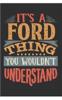 It's A Ford You Wouldn't Understand: Want To Create An Emotional Moment For The Ford Family? Show The Ford's You Care With This Personal Custom Gift With Ford's Very Own Family Name Sur