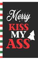 Merry Kiss My Ass