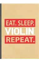 Eat Sleep Violin Repeat