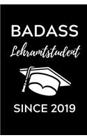 Badass Lehramtstudent Since 2019: A5 Geschenkbuch PUNKTIERT für Lehramt Studenten - Geschenkidee zum Geburtstag - Studienbeginn - Erstes Semester - Schulabschluss - Lehrer - Abitur