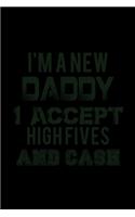 I'm A New Dad I Accept High-Fives And Cash: Hangman Puzzles - Mini Game - Clever Kids - 110 Lined Pages - 6 X 9 In - 15.24 X 22.86 Cm - Single Player - Funny Great Gift