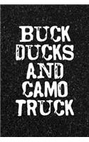 Buck Ducks And Camo Trucks