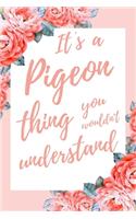 It's a Pigeon Thing You Wouldn't Understand