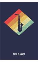 2020 Planner: Retro Vintage 80s Saxophone Weekly & Monthly Planner 2020 - 52 Week Calendar 6 x 9 Organizer - Gift for Saxophonists And Saxophone Players