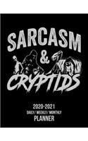 Sarcasm & Cryptids: 2020 -2021 Daily/ Weekly/ Monthly Planner: 2-Year Personal Planner with Grid Calendar for Sarcastic Cryptozoology, Bigfoot, Sasquatch, Mothman, Ness