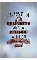 Just A Brunette And A Blonde With An Unbreakable Bond