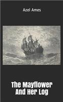 The Mayflower And Her Log