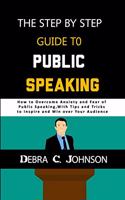 Step by Step Guide to Public Speaking