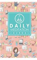 Daily Meditation Journal: (Daily Meditation Journals)