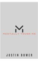 Mentally Tough Me