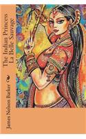 The Indian Princess La Belle Sauvage