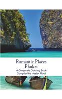 Romantic Places: Phuket, Thailand