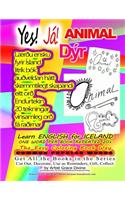 Yes! Ja! ANIMAL LEARN ENGLISH FOR ICELAND ONE WORD PER BOOK REPEATED 20x The Easy Coloring Book Way