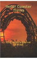 Roller Coaster Thrills: Enthusiast's Journal of Rides