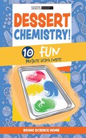 Dessert Chemistry: 10 Fun Projects Using Sweets