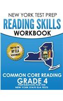 New York Test Prep Reading Skills Workbook Common Core Reading Grade 4: Preparation for the New York State English Language Arts Test