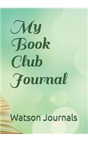 My Book Club Journal: A Reading Log and Pages for 100 Book Reviews or Reports, an Organizer and Gift Idea for Book Lovers