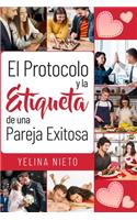 El Protocolo y la Etiqueta de una Pareja Exitosa