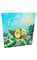 It Takes Two to T'wit T'woo: (Bonney Press Series 2)