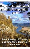 Bedford International Writing Competition 2018: An Anthology of Winning and Shortlisted Stories and Poems