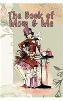 The Book of Mom and Me