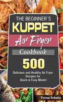 The Beginner's KUPPET Air Fryer Cookbook