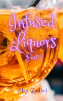 Infused Liquors Part.2