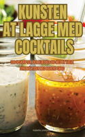 Kunsten at Lagge Med Cocktails