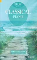 Relax with Classical Piano: 33 Beautiful Pieces(English)