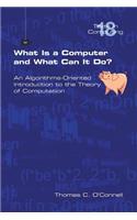 What Is a Computer and What Can It Do?