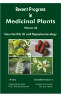 Recent Progress in Medicinal Plants Vol. 38: Essential Oils III and Phytopharmacology