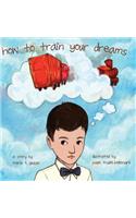 How to Train Your Dreams